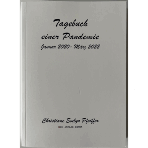 Tagebuch einer Pandemie - Januar 2020 - März 2022