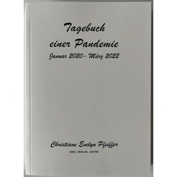 Tagebuch einer Pandemie - Januar 2020 - März 2022