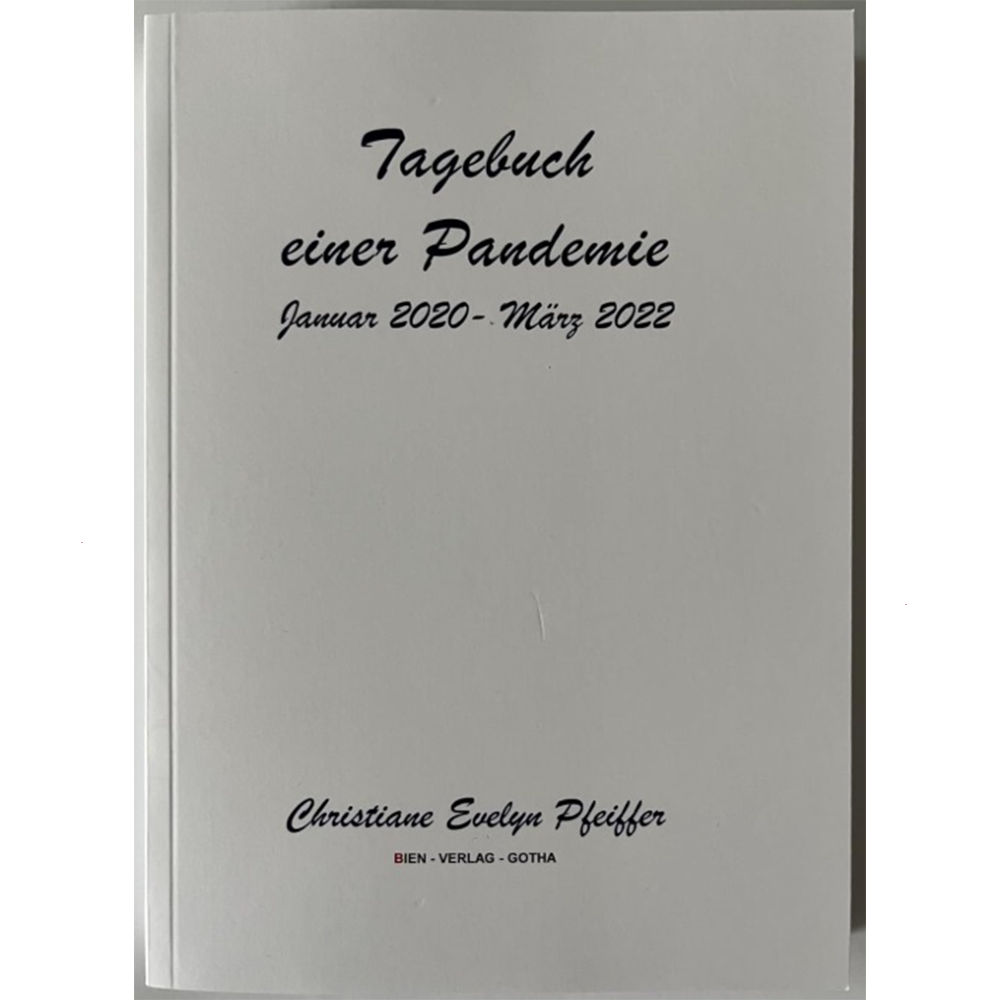 Tagebuch einer Pandemie - Januar 2020 - März 2022